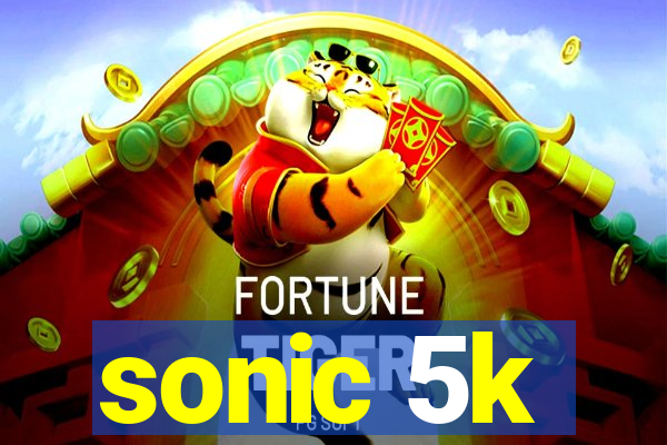 sonic 5k